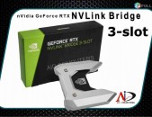 NvLink BRIDGE 3 Slot GEFORCE RTX Միավորում է երկու VideoCard Նոր է