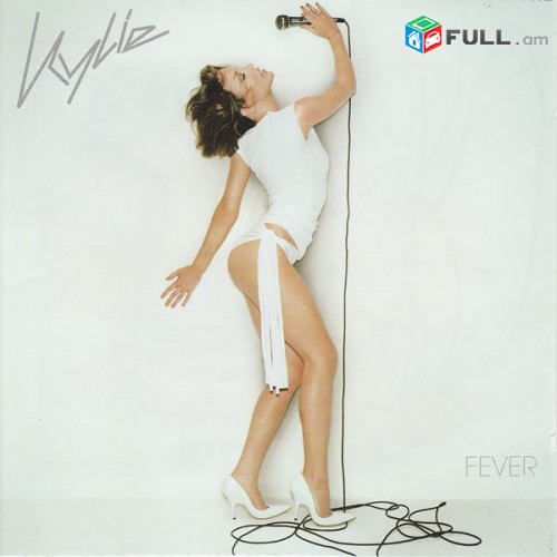 CD սկավառակներ KYLIE - Fever - օրիգինալ տարբեր տեսակի ալբոմներ