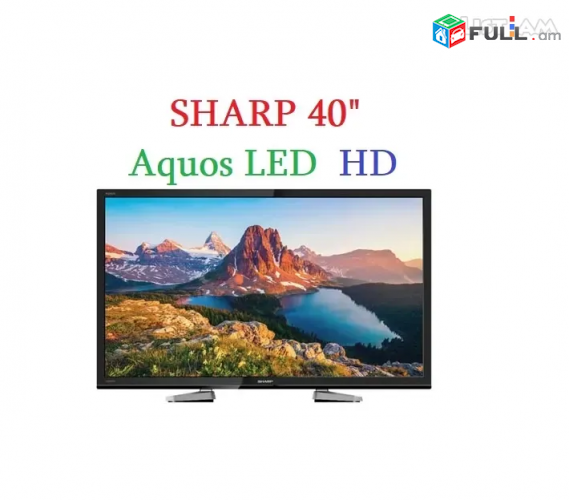 Բարձրակարգ Sharp 40" 102sm LED HD Հեռուստացույց տիտանի շրջանակով / Մալասիա - Դուբայի